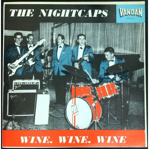 NIGHTCAPS Wine, Wine, Wine (Vandan Records – VRLP-8124) USA 1961 1st pressing LP (Rock & Roll)